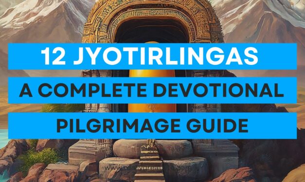 12 Jyotirlingas: A Devotional Pilgrimage Guide Across India